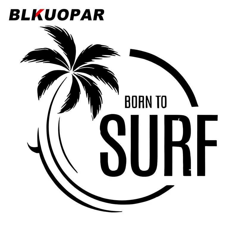

BLKUOPAR Palm Tree and Born To Surf Car Stickers Fashion Sport Decal Waterproof Die Cut Motorcycle Caravan Car Decoration