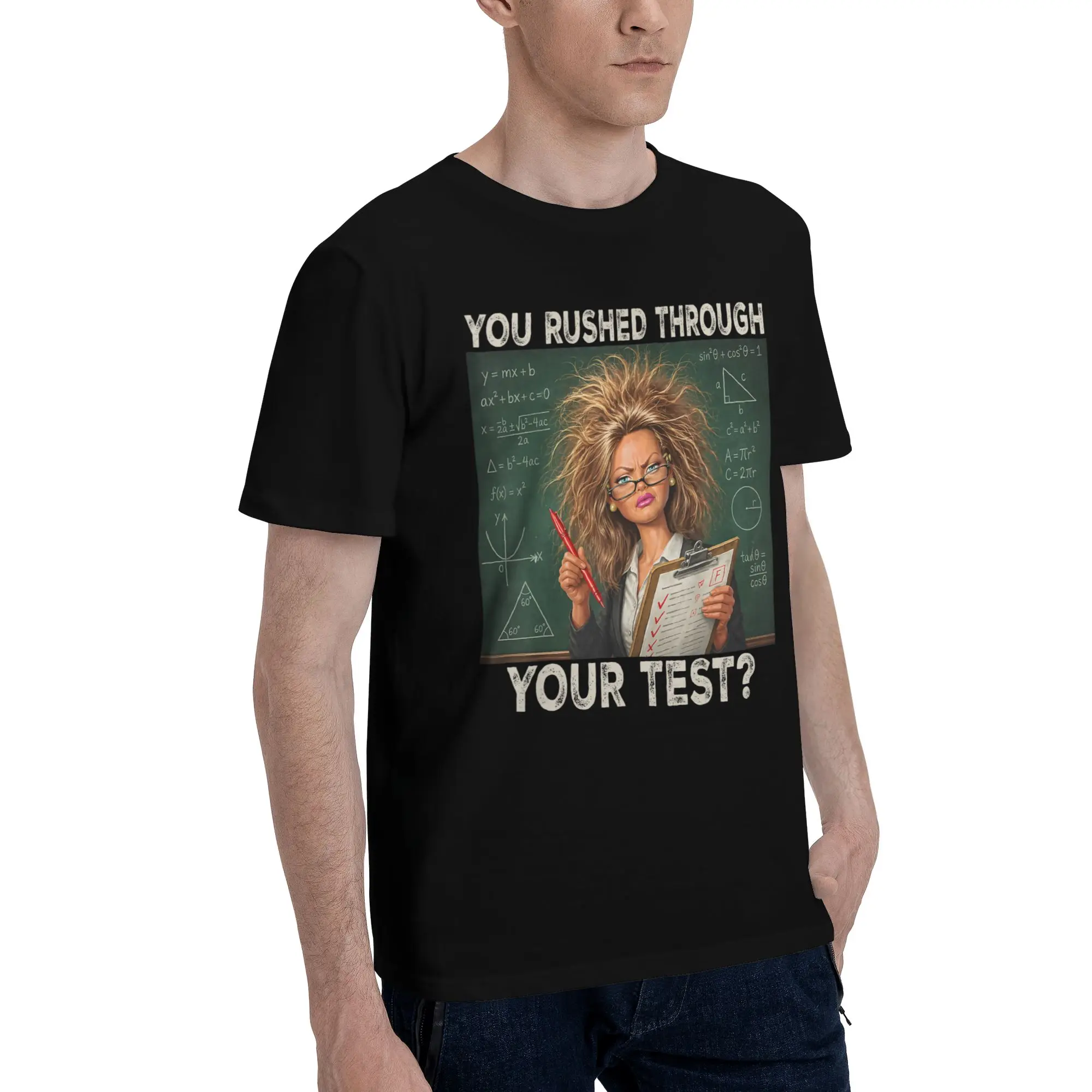 You Rushed Through Your Test Funny Test Day Meme Girl Funny 100% Cotton T-Shirt  Tees Tops For Men