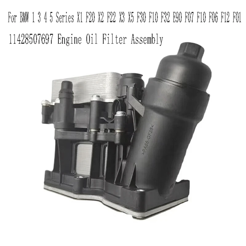

11428507697 Engine Oil Filter Assembly For BMW 1 3 4 5 Series X1 F20 X2 F22 X3 X5 F30 F10 F32 E90 F07 F10 F06 F12 F01
