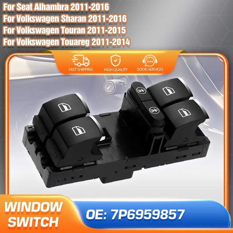 

For 2011-2014 Volkswagen Touareg Volkswagen Touran 2011-2016 Seat Alhambra VW Sharan Power Master Window Switch Button 7P6959857