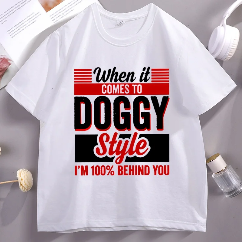 When It Comes To Doggy Style Graphic T-shirt Funny Quote Adult Sarcastic Tee Men Women Casual Cotton Short Sleeve T Shirt Tops - view 4