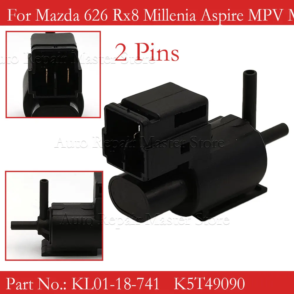 KL01-18-741 K5T49090 KL0118741 K5T49091  Car Vacuum Solenoid Switch Valve For Mazda 626 Rx8 Millenia Aspire MPV MX-6 Protege