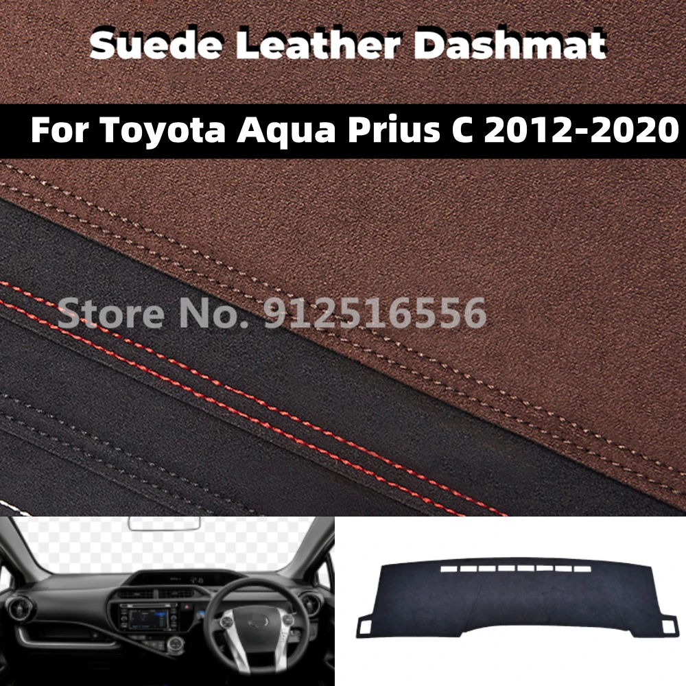 

for Toyota Prius C Aqua NHP10 2012-2020 Car Suede Leather Dashmat Dash Mats Dashboard Cover Non-Slip Sunshield Accessories