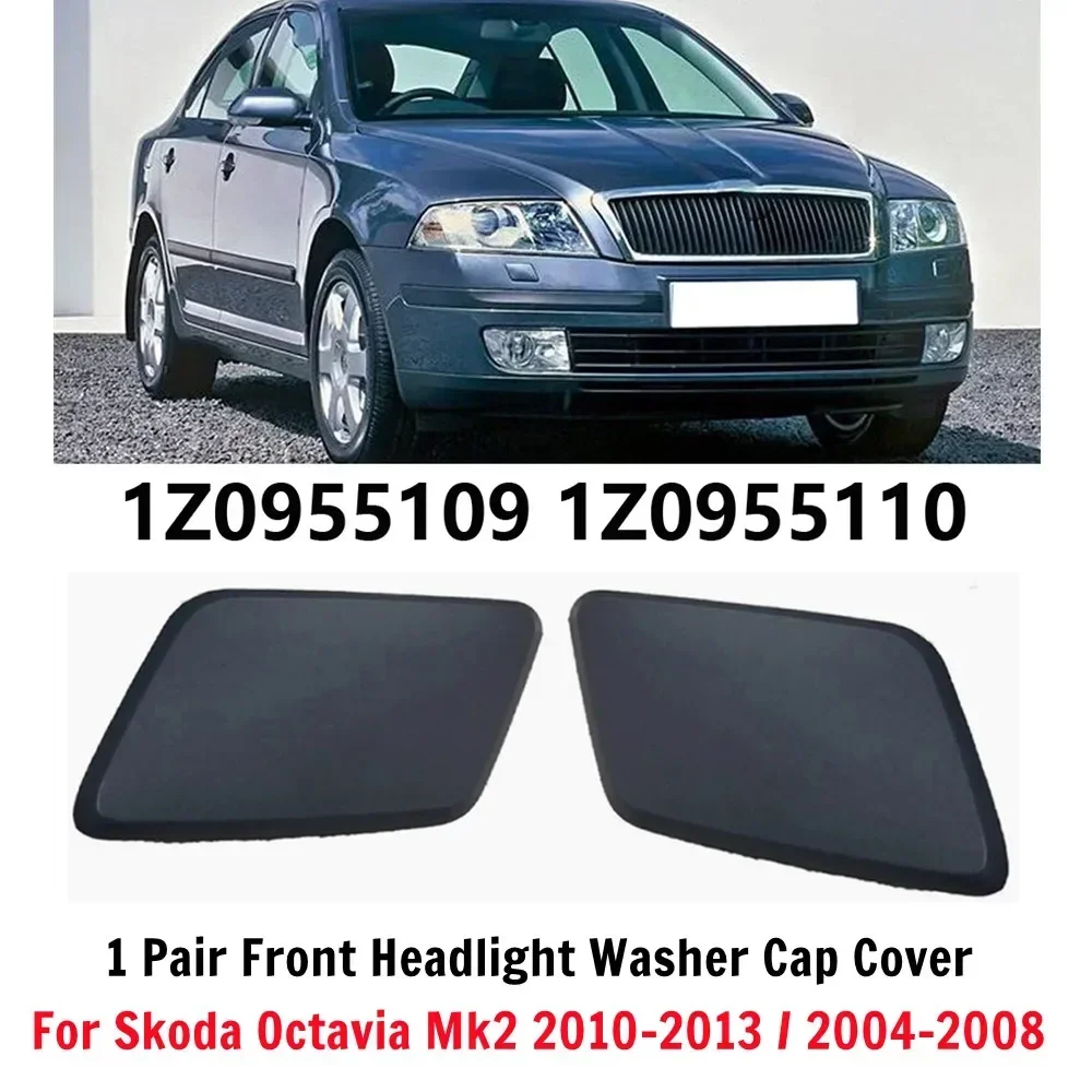 

1 Pair Car Front Headlight Washer Cap Cover For Skoda Octavia Mk2 2010-2013 / 2004-2008 OEM Part Number: 1Z0955109 1Z0955110