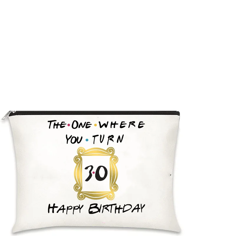 The One Where You Turn 30 Happy Birthday Cosmetic makeup bag Friends themed 30th Thirty years old Birthday party Gift present