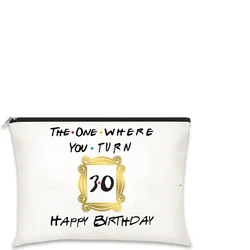 The One Where You Turn 30 Happy Birthday Cosmetic makeup bag Friends themed 30th Thirty years old Birthday party Gift present