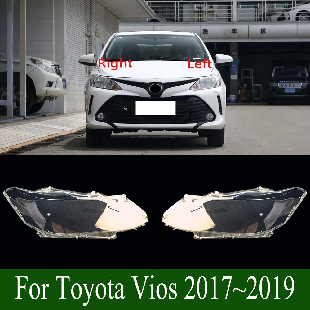 

For Toyota Vios 2017~2019 Front Headlight Shell Lamp Shade Transparent Headlamp Cover Plexiglass Replace Original Lens
