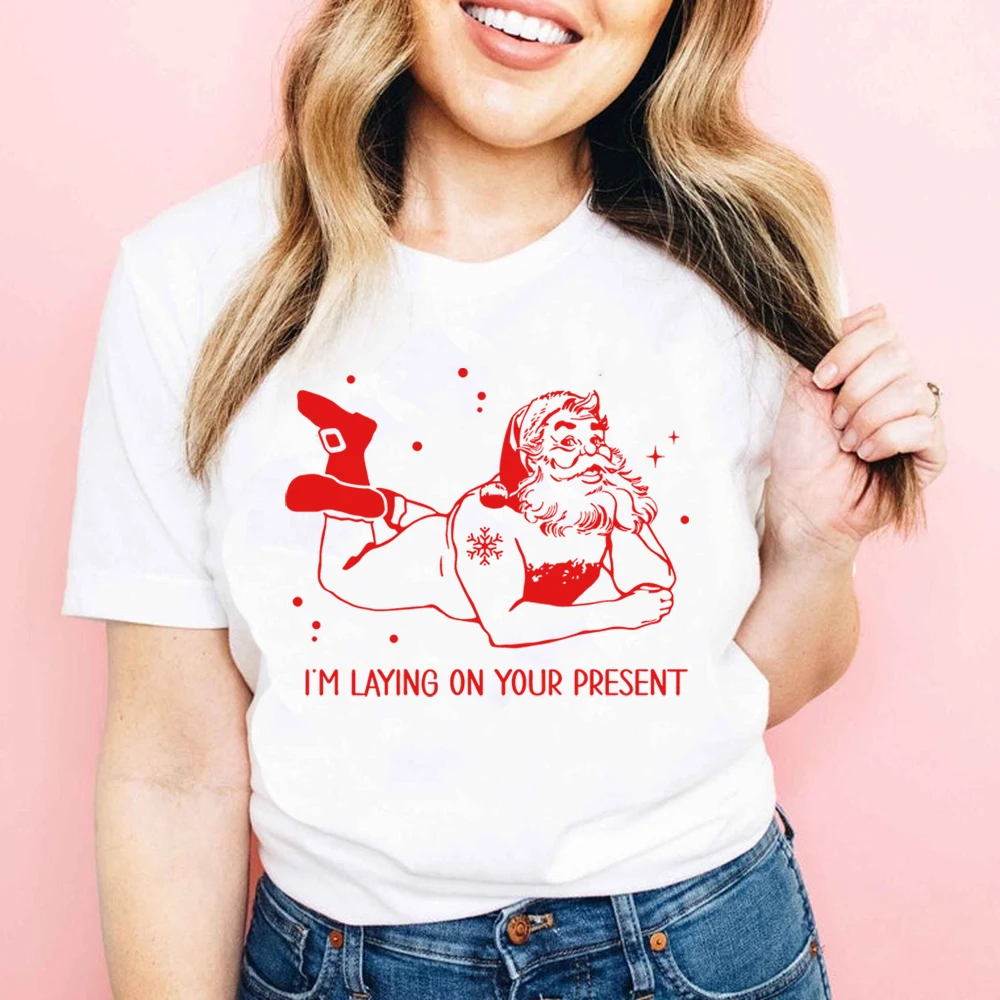 Funny Christmas T Shirt Offensive Naughty Santa Claus I'm Laying on Your Present Clause Gift Dirty Joke Graphic Cotton Tees