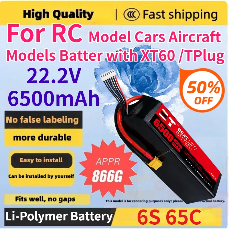 

New 6S 22.2V 6500mAh 65C Rechargeable Lipo Battery for RC Model Aircraft High-Performance Persistent Standby with XT60 /T Plug