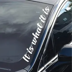 “It is what it is”Premium Quality Side Windshield Banner Decal Sticker  Enhance Your Car's Style and Visibility with the decals