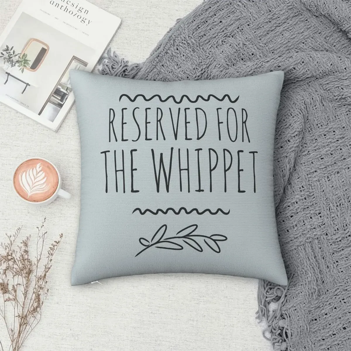 Reserved For The Whippet Pillowcase Polyester Pillows Cover Cushion Comfort Throw Pillow Sofa Decorative Cushions Used for Home