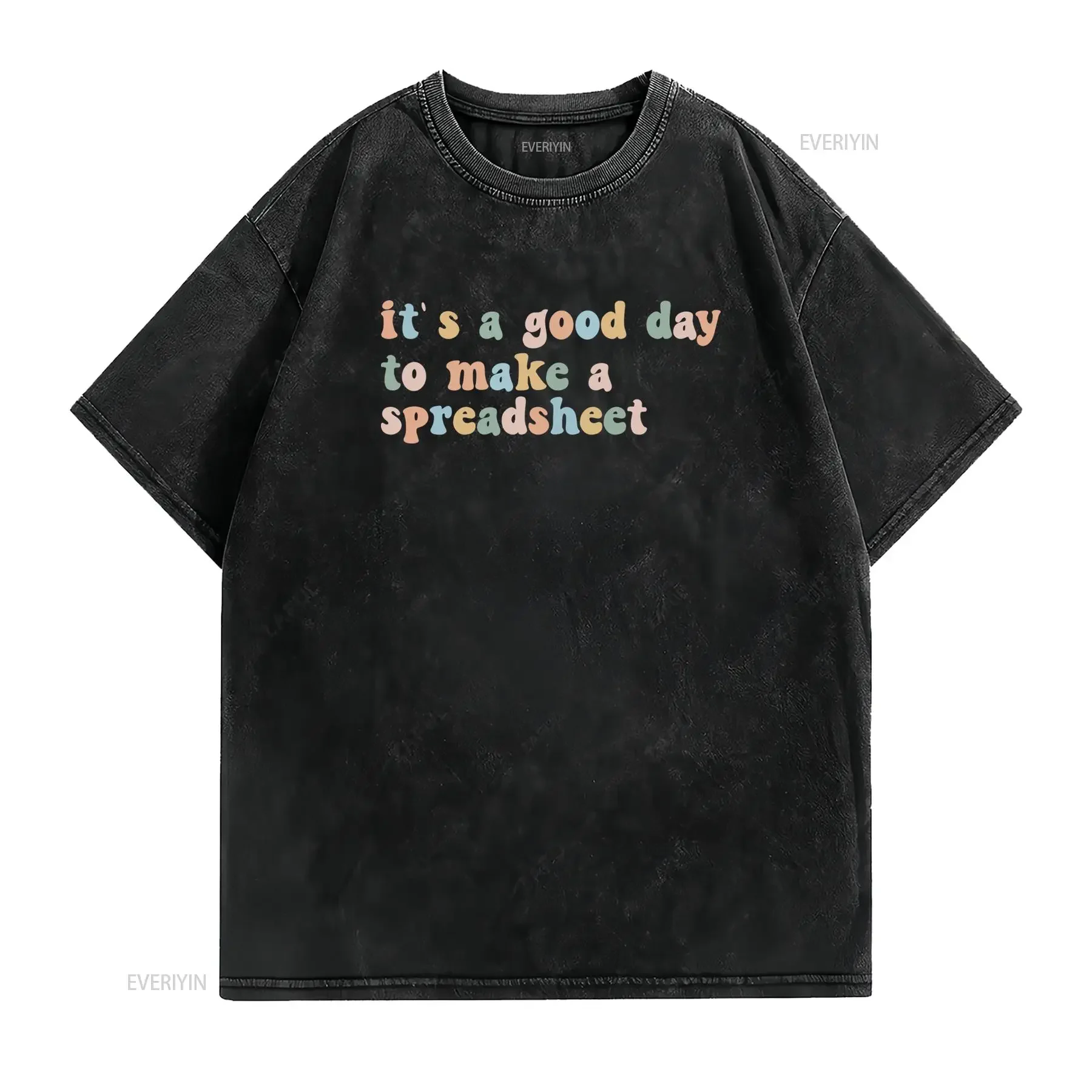 Retro Funny It's A Good Day To Make Spreadsheet Quote Print Casual T Shirt vintage Washed Stylish fashion homme Unisex graphic