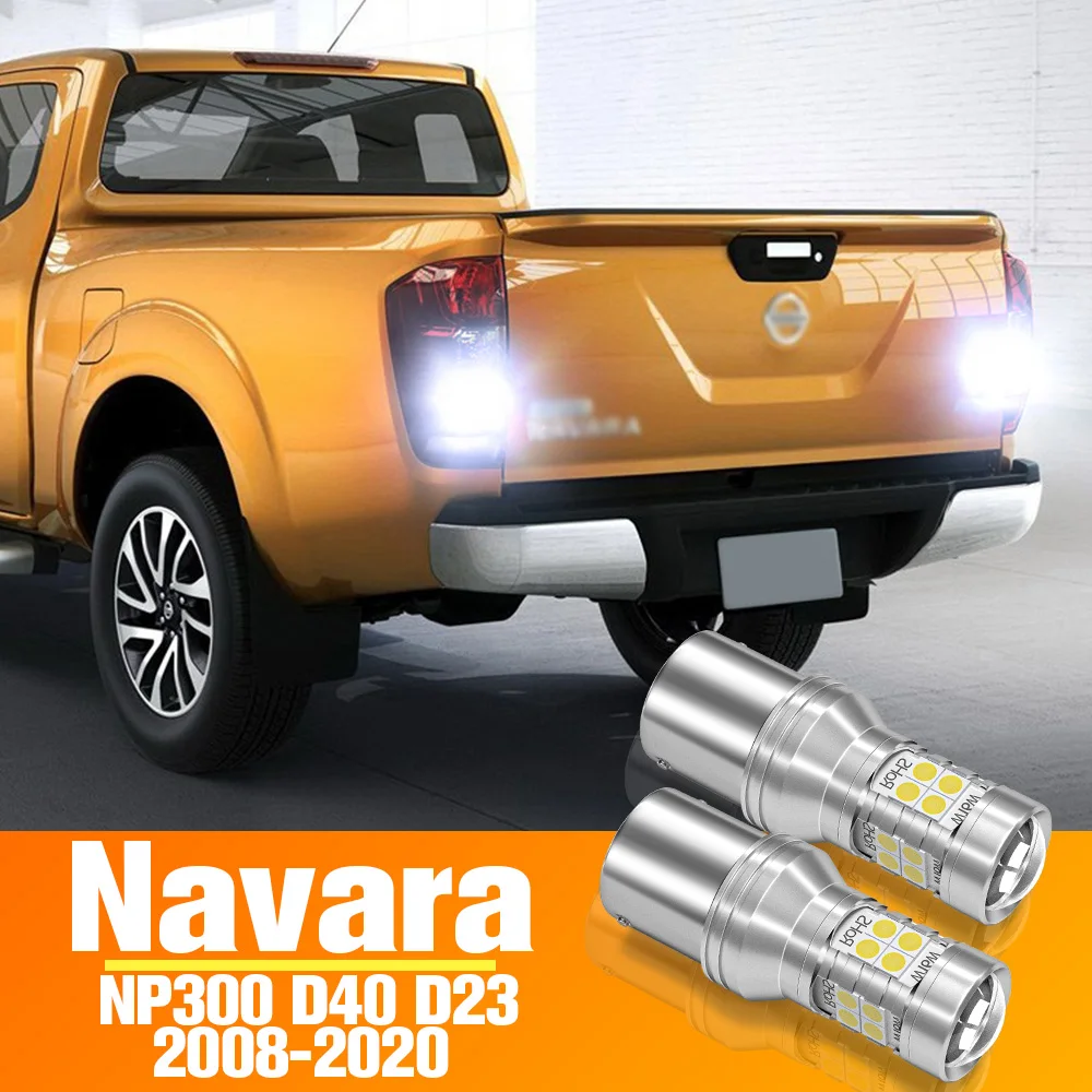 2 шт. светодиодный фонарь заднего хода для Nissan Navara NP300 D23 D40, аксессуары, лампа 2008-2020 2014 2015 2016 2017 2018 2019 Резервная резервная лампа L