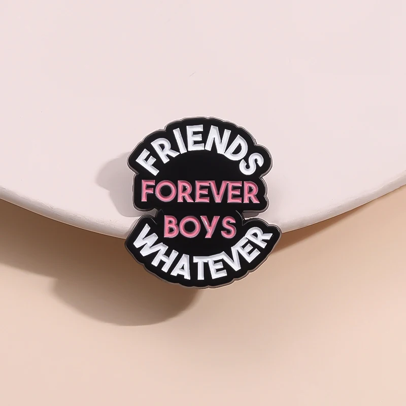 Friends Forever Boys Whatever Enamel Pin Custom Quotes Best Friend BFF Brooch Lapel Badge Clothing Jewelry Gift For Women