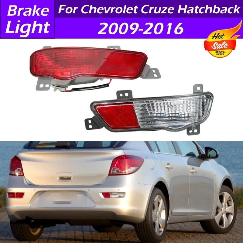 

Car Rear Fog Light Rear Bumper Reflector Lamp Tail Lamp Reverse Stop Brake Light For Chevrolet Cruze Hatchback 2009 2010-2016