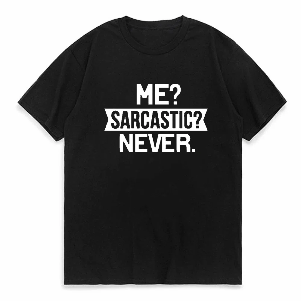 Me Sarcastic Never Letter Print Women T Shirt Short Sleeve O Neck Loose Women Tshirt Ladies Tee Shirt Tops Camisetas Mujer