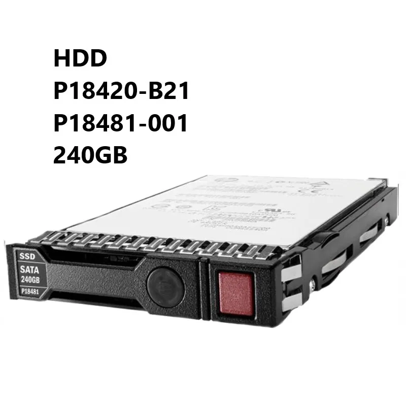 NEW HDD P18420-B21 P18481-001 240GB 2.5in SFF DS SATA-6Gbps SC) Read Intensive Solid State Drive for ProLiant G8 G9 G10 Server