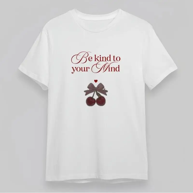 

Women'S Soft Classic T Shirt Be Kind To Your Mind With Cherry Bow Print