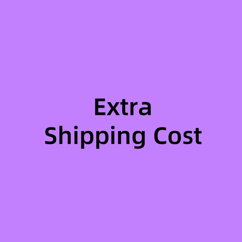 

additional shipping cost or other fee