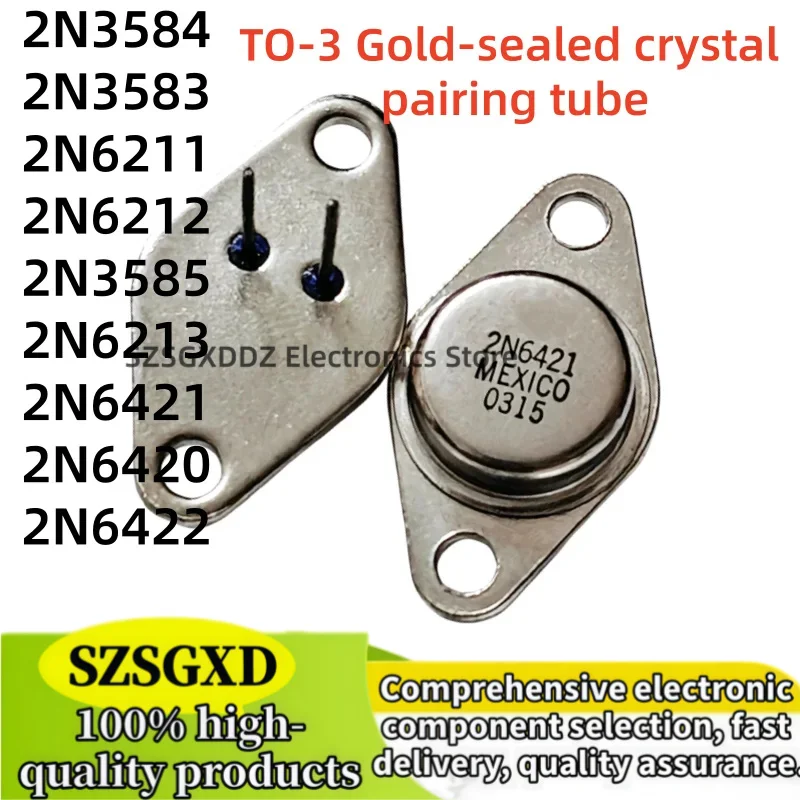 1-5 pieces 100% new quality 2N3583 2N6211 2N3584 2N6212 TO3 2N3585 2N6213 2N6420 2N6421 2N6422 Gold seal TO-3 triode