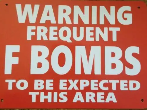 Metal Sign Plate Warning F BOMB Expected Area Novelty Wall Gate Art Tin Man Cave