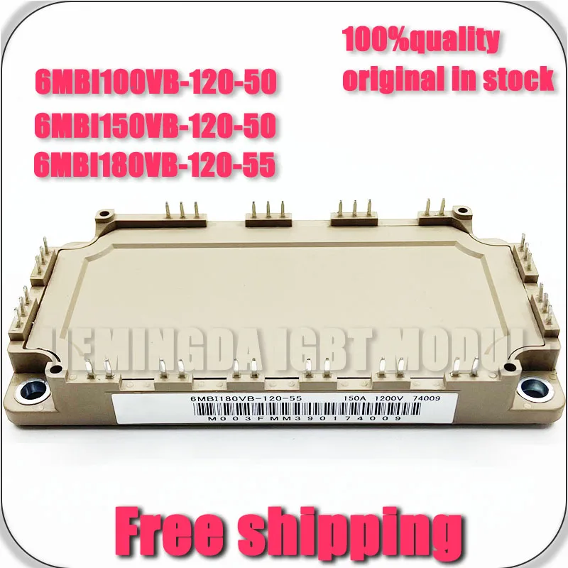 

NEW ORIGINAL MODULE 6MBI100VB-120-50 6MBI150VB-120-50 6MBI180VB-120-50 6MBI180VB-120-55