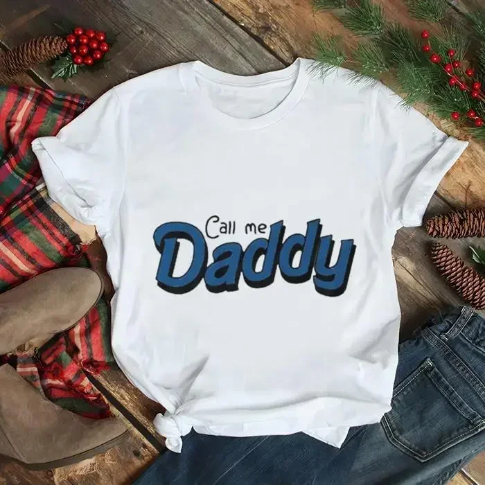 Call Me Daddy Shirt