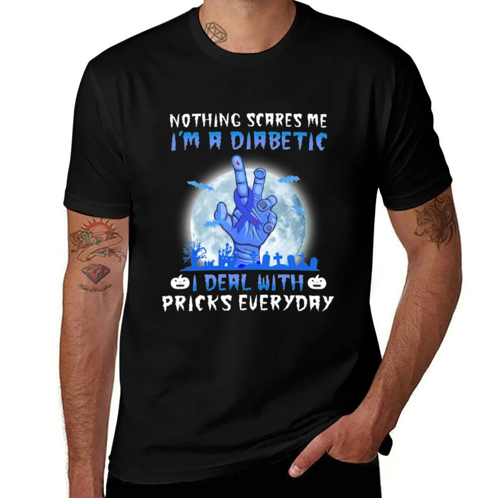 

Nothing Scares Me I m A Diabetic T-Shirt customizeds man clothes T-shirts for men cotton