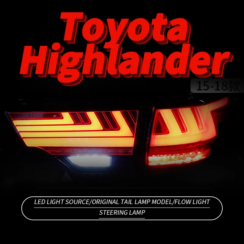 for toyota highlander 2015-2020 LED Rear Lamp Brake Reverse Back Light blinker DRL Signal Lamp Assembly Car Accessories