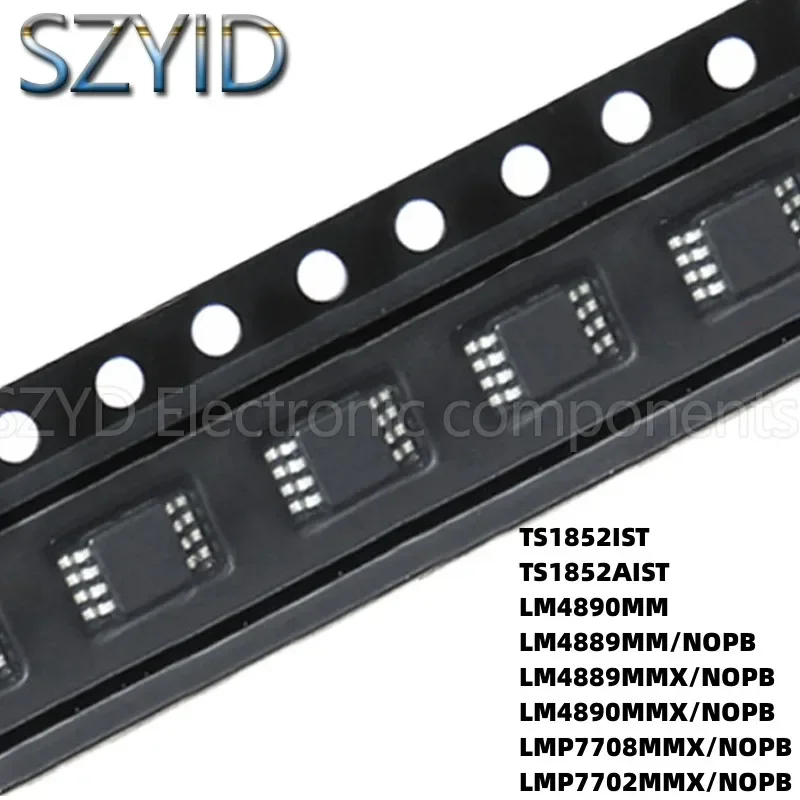 100PCS MSOP8 TS1852IST TS1852AIST LM4890MM LM4889MM/NOPB LM4889MMX/NOPB LM4890MMX/NOPB LMP7708MMX/NOPB LMP7702MMX/NOPB