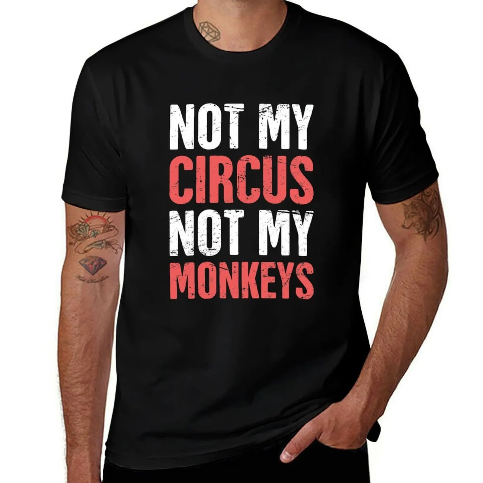 Not My Circus, Not My Monkeys T-Shirt Festival Casual Short Sleeve