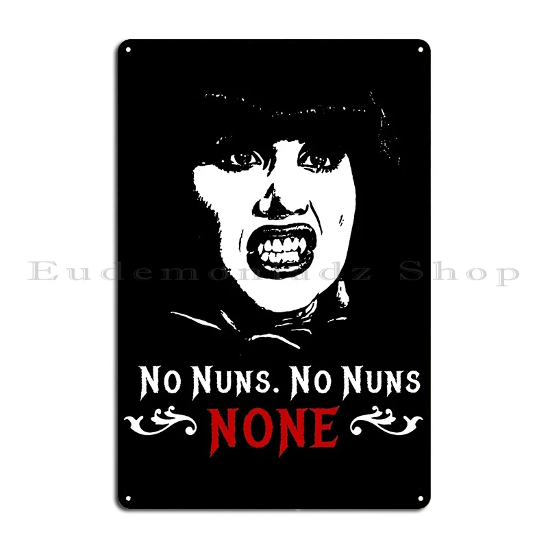 What We Do In The Shadows Nadja No Nuns No Nuns None Metal Sign Pub Wall Cave Designing Character Bar Cave Tin Sign Poster