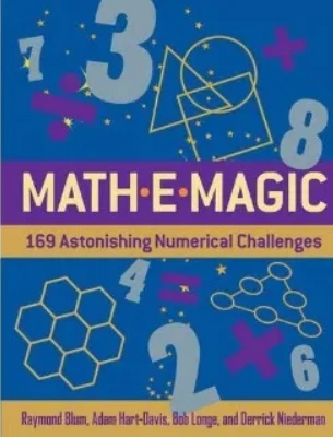 

Math-E-magic - 169 astonishing Numerical Challenges - Bob Longe (Instant Download)