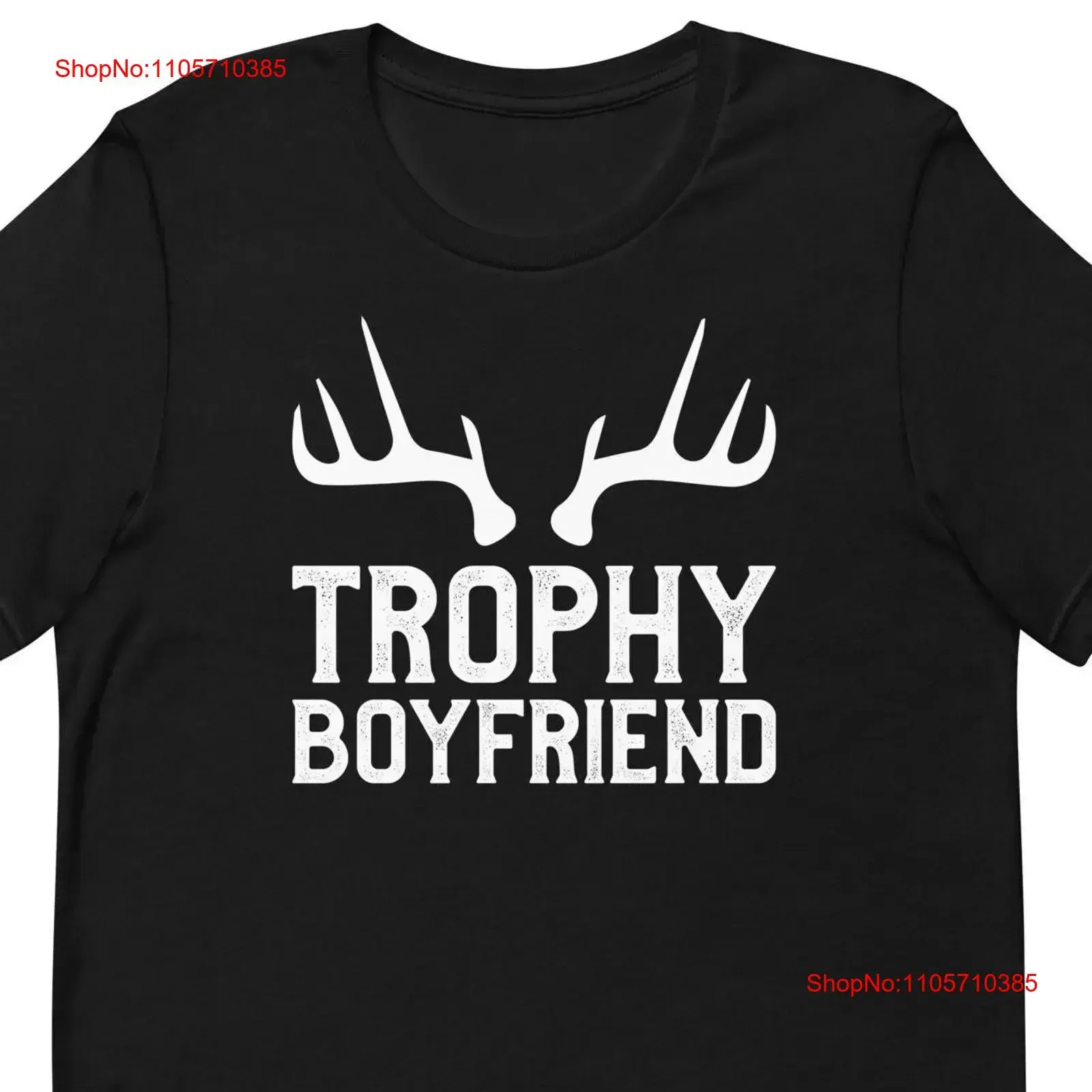 Funny Anniversary for Boyfriend T Shirt Trophy Deer Hunting Birthday T2346 vintage Washed Breathable streetwear Stretched homme