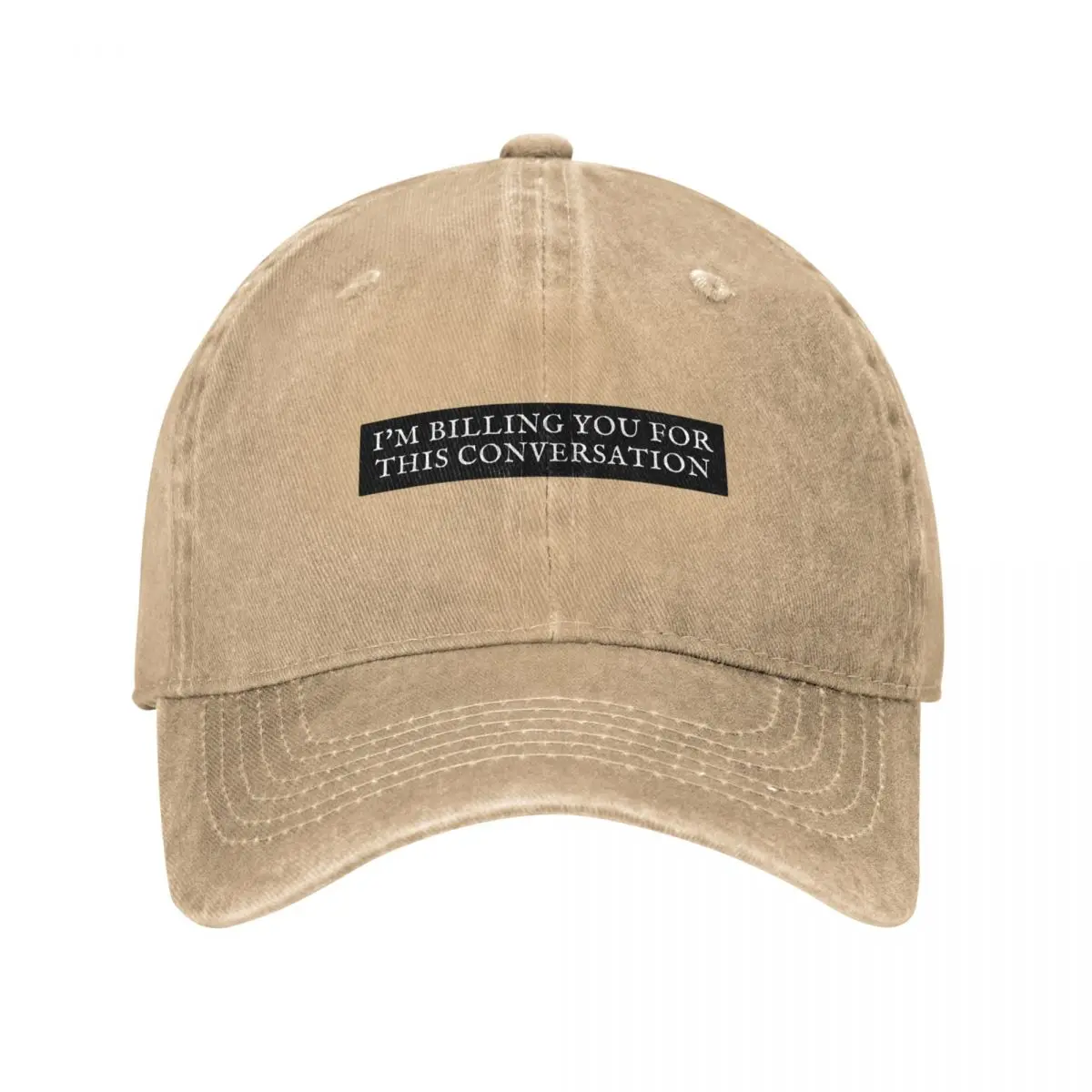 I'm Billing You For This Conversation Baseball Cap Sunscreen Golf Hat Streetwear Women Men's