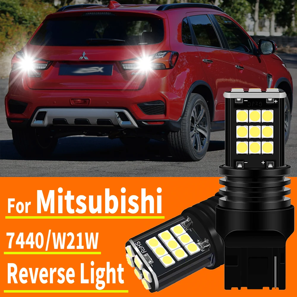 2x W21W 7440 T20 LED Backup Light Blub Reverse Lamp Canbus For Mitsubishi Galant Grandis Lancer Outlander 1 2 3 Pajero Shogun 4