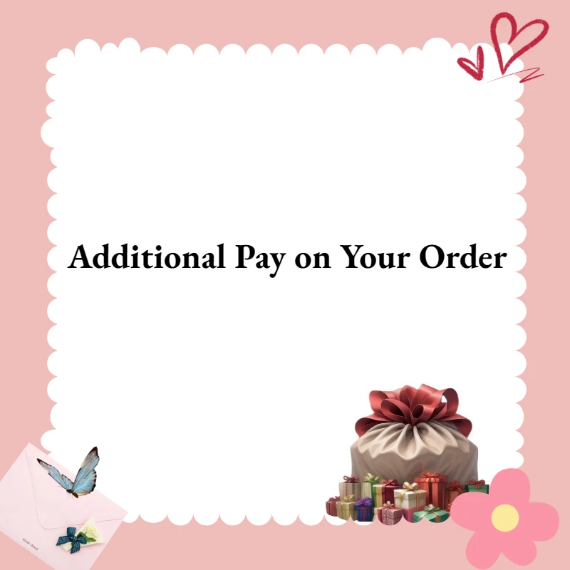 

Order Additional Payment Link: For Shipping Fee Adjustment Only (Freight Supplement)