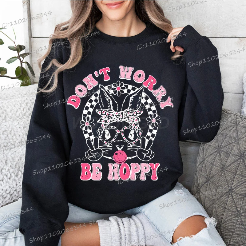 Don't Worry Be Hoppy Women's Clothing, Easter Day Hoodies, Happy Easter Sweatshirts, Animal Unny Face Sportwear, Bunny Clothes