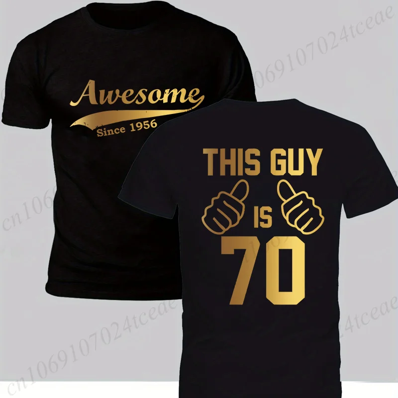Men Women Short Sleeve Tops Awesame Since 1956 Print Fashion Brand Summer Casual Daily Tee This Guy Is 70 Graphic T-shirt Unisex