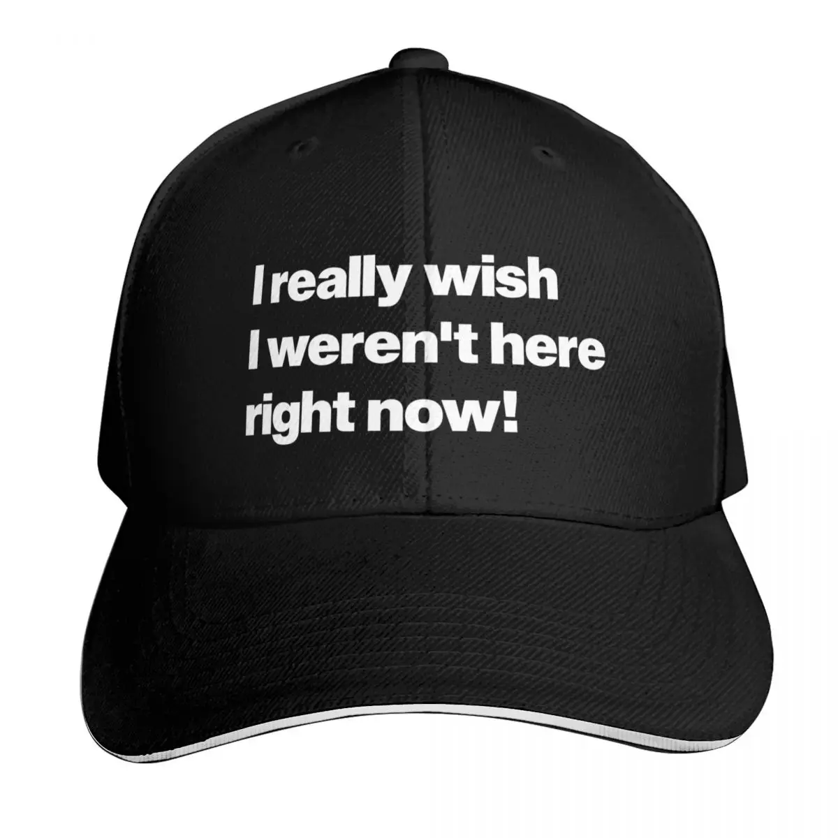 I Really Wish I Werent Here Right Now Baseball Cap Strapback Dad Hat Six Panel Structured Crown Sun Protection UPF 50+