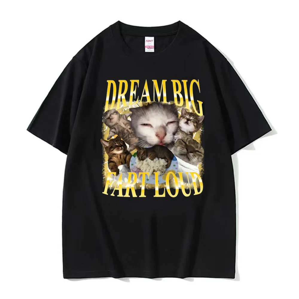 Funny Cat Dream Big Fart Loud Retro 90s Meme T Shirts Men Women Humor Oversized T-shirt Tops Fashion Cartoon T-shirts Streetwear