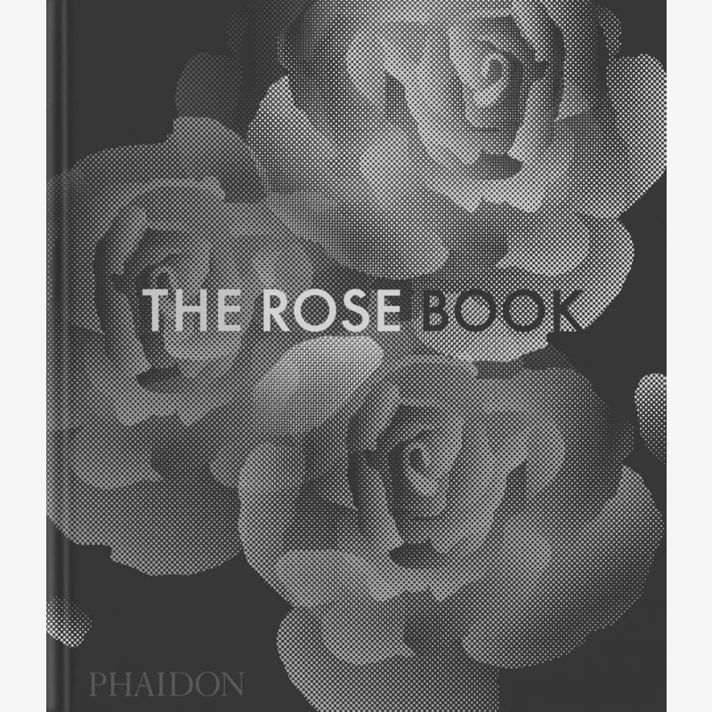 

The Rose Book Phaidon Editors Phaidon Press 9781838668808 Book