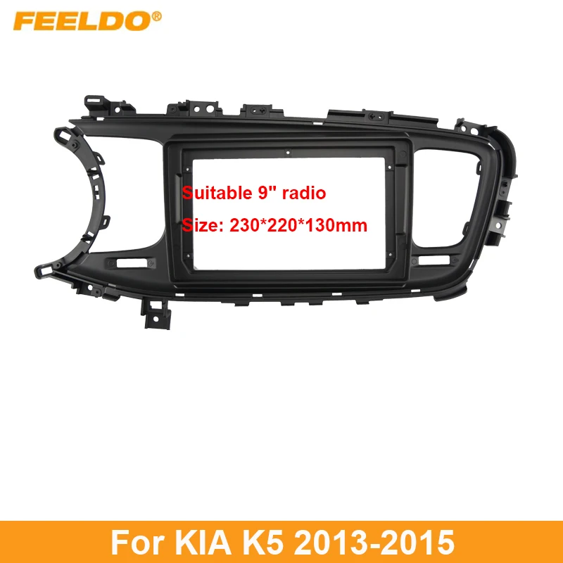 

FEELDO Car 2Din Audio Face Plate Fascia Frame For KIA K5 (LHD) 9" Big Screen Radio Stereo Panel Dash Mount Refitting Kit