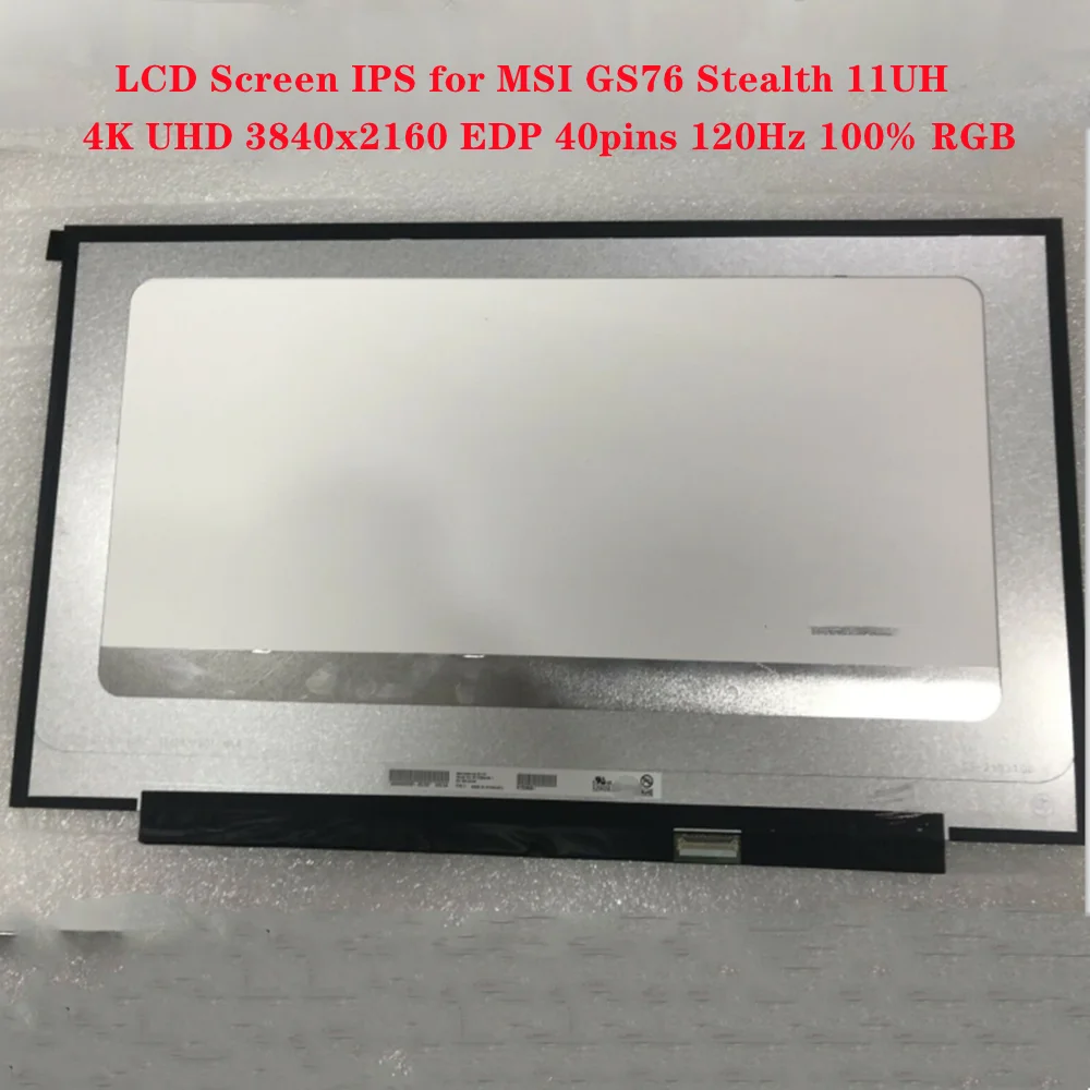 

17.3 Inch LCD Screen for MSI GS76 Stealth 11UH IPS Panel 4K UHD 3840x2160 EDP 40pins 120Hz 100% RGB 500 cd/m² (Typ.)