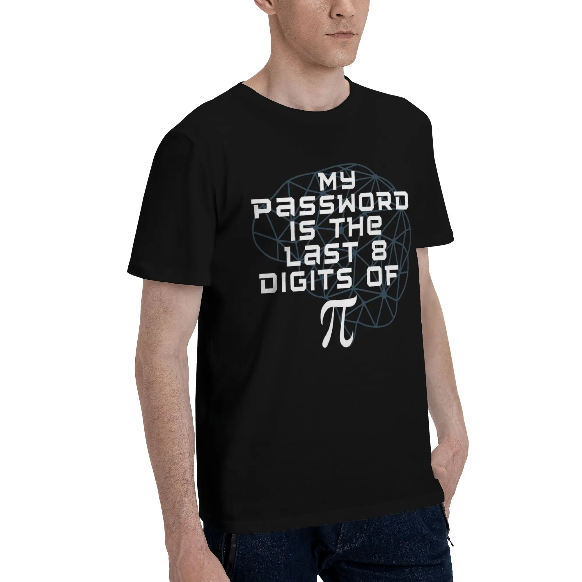 Men Women Graphic Printing My Password Is The Last 8 Digits Of π  Tee T Shirt Pure Cotton  T-shirts Clothing