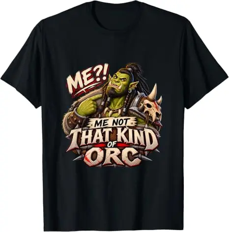 Me Not That Kind of Orc Fantasy T-Shirt Y2k Game Player Fantasy Gamer Cosplay Kleidung Persönlichkeits-Mode-T-Shirt Weiche Baumwoll-Shirts – Detail 5