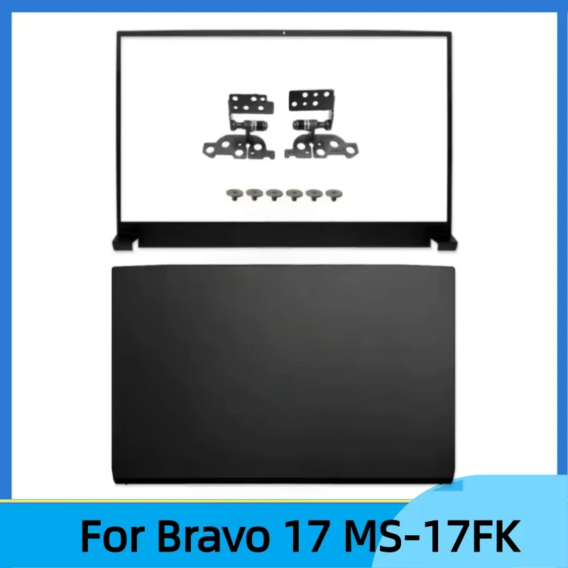 

New For Bravo 17 A4DDR-202CN 013CN MS-17FK Rear Lid LCD Back Cover Top Case A Shell/Front Bezel/Hinges