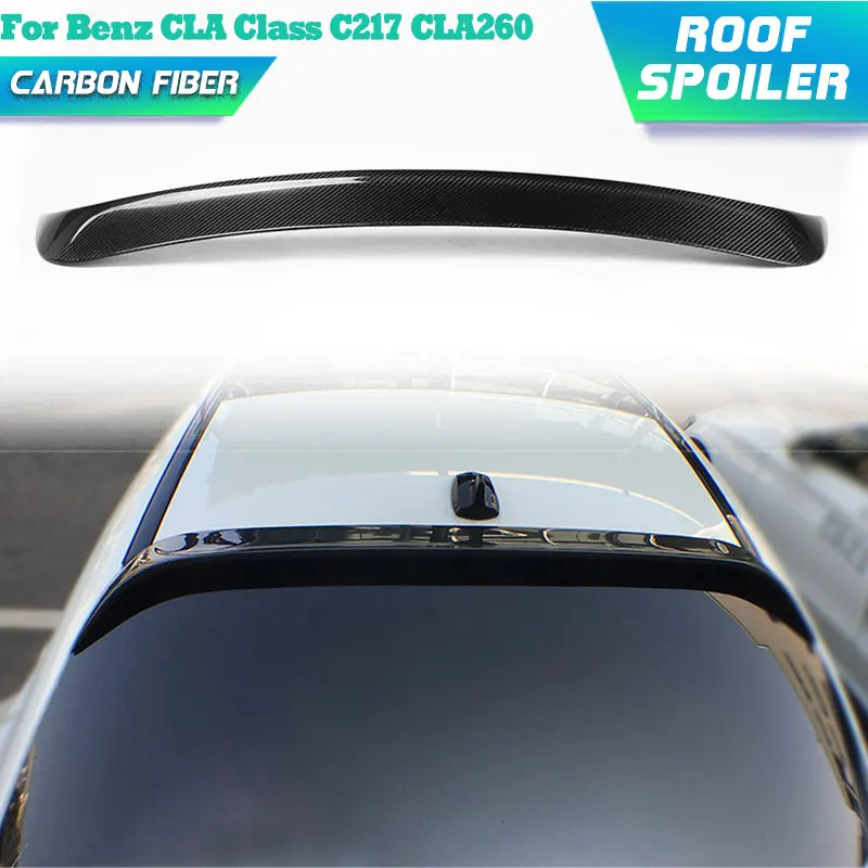 

Carbon Fiber Car Rear Roof Spoiler Wings for Mercedes Benz CLA Class C217 CLA260 CLA45 2015 2016 Rear Spoiler Roof Wing Lip
