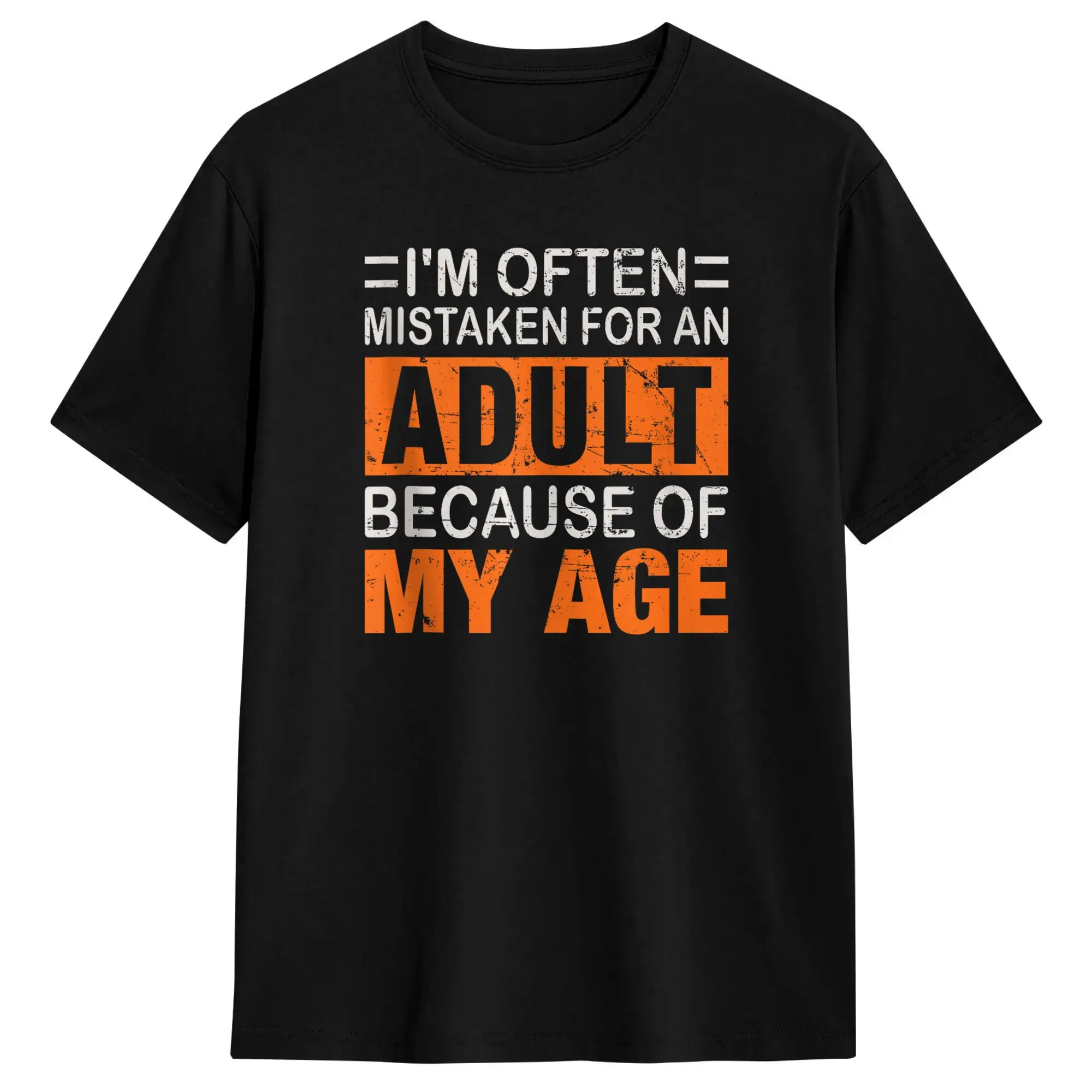 I’m Often Mistaken for an Adult Because of My Age T Shirts Men's  100% Cotton Hipster T-Shirts Round Collar  Tees Short Sleeve