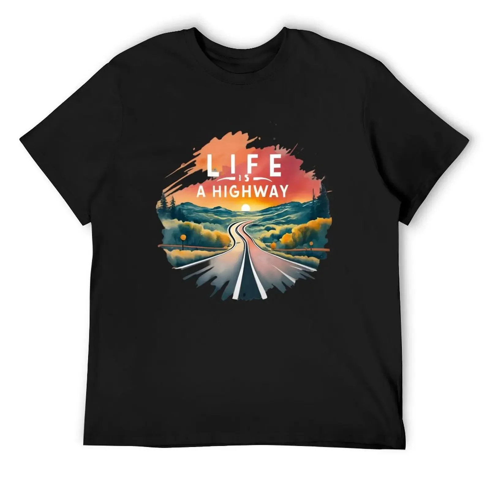 

life is a highway T-Shirt vintage graphic tee quick drying man clothes black t-shirts for men